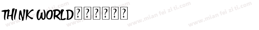 THINK WORLD字体转换